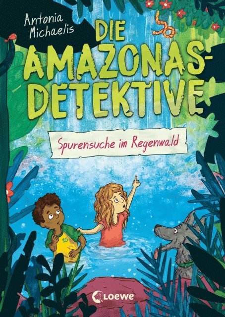 Antonia Michaelis, Sonja Kurzbach - Die Amazonas-Detektive (Band 3) - Spurensuche im Regenwald, E-bok