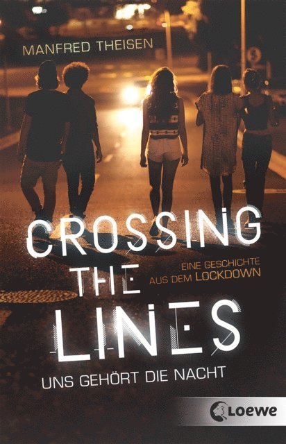Manfred Theisen - Crossing the Lines - Uns gehört die Nacht, E-bok