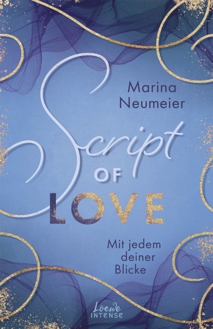 Marina Neumeier - Script of Love - Mit jedem deiner Blicke (Love-Trilogie, Band 2), E-bok