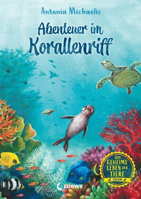 Antonia Michaelis - Das geheime Leben der Tiere (Ozean) - Abenteuer im Korallenriff, E-bok