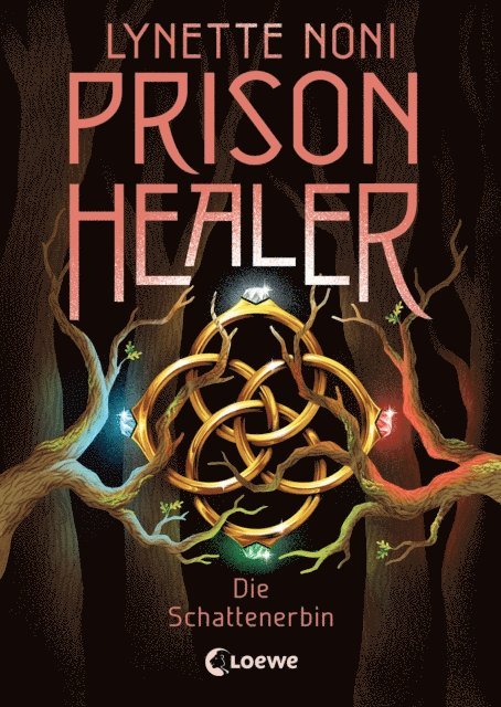 Lynette Noni, Sandra Knuffinke - Prison Healer (Band 3) - Die Schattenerbin, E-bok