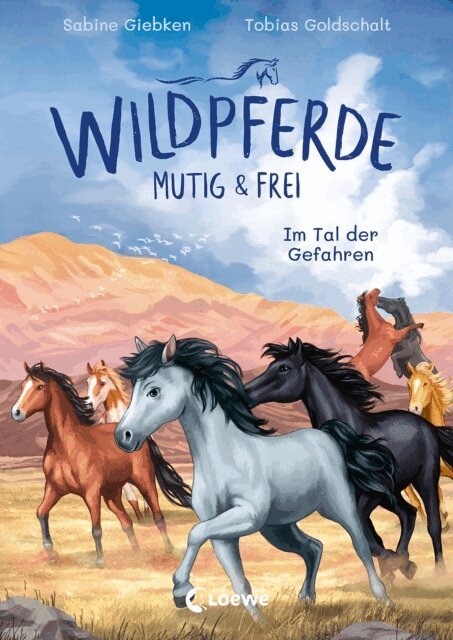 Sabine Giebken, Tobias Goldschalt - Wildpferde - mutig und frei (Band 2) - Im Tal der Gefahren, E-bok