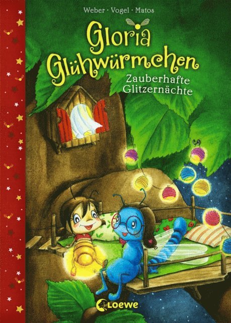 Kirsten Vogel, Susanne Weber, Martina Matos - Gloria Glühwürmchen (Band 3) - Zauberhafte Glitzernächte, E-bok