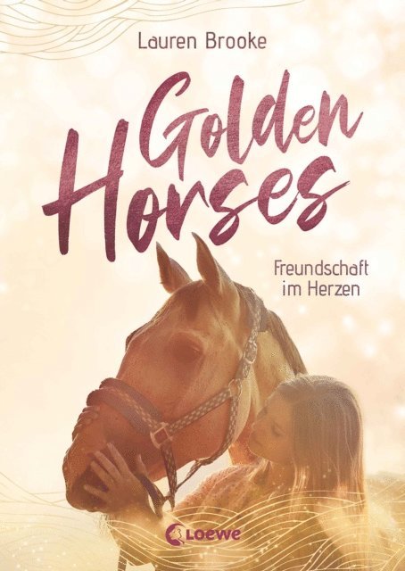 Lauren Brooke, Ulrike Kobele - Golden Horses (Band 3) - Freundschaft im Herzen, E-bok
