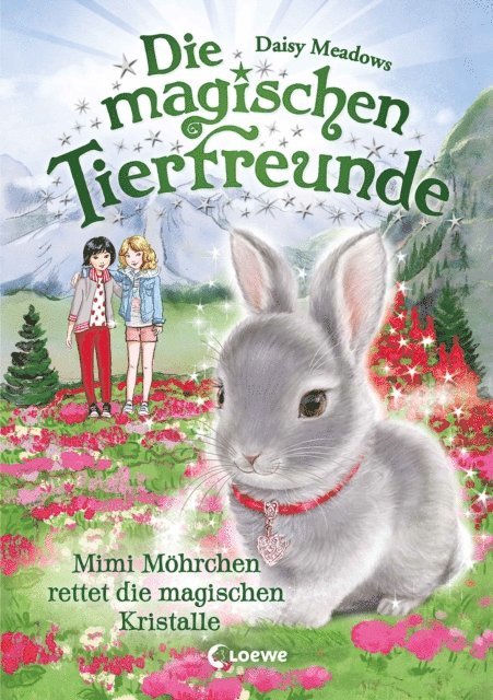 Daisy Meadows, Sandra Margineanu - Die magischen Tierfreunde (Band 21) - Mimi Möhrchen rettet die magischen Kristalle, E-bok