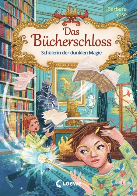 Barbara Rose - Das Bücherschloss (Band 6) - Schülerin der dunklen Magie, E-bok