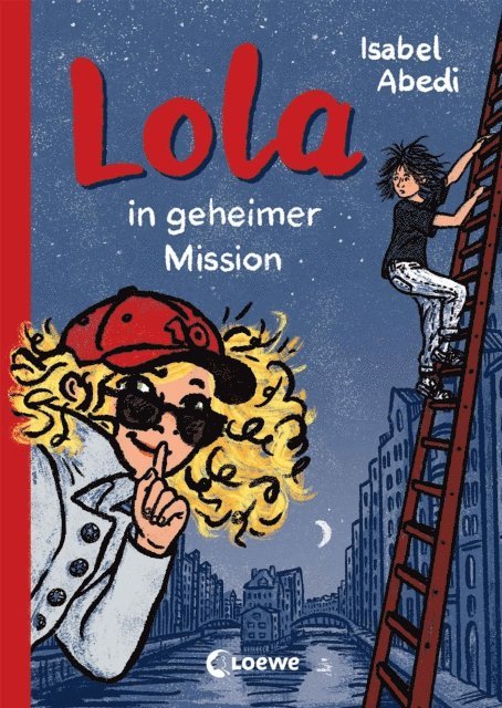 Isabel Abedi, Alexandra Rugler - Lola in geheimer Mission (Band 3), E-bok