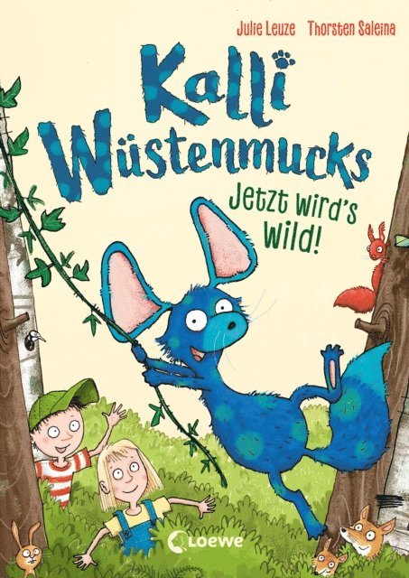 Anke Loose, Julie Leuze, Thorsten Saleina - Kalli Wüstenmucks - Jetzt wird's wild! (Band 2), E-bok