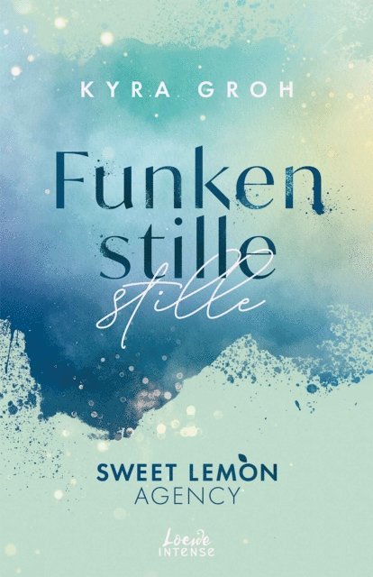 Kyra Groh - Funkenstille (Sweet Lemon Agency, Band 3), E-bok