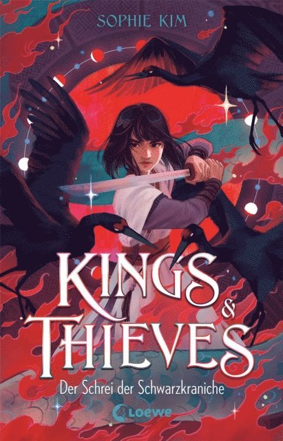 Sophie Kim, Anne Brauner - Kings & Thieves (Band 2) - Der Schrei der Schwarzkraniche, E-bok