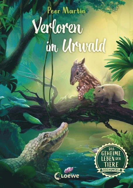 Peer Martin, Marie Beschorner - Das geheime Leben der Tiere (Dschungel) - Verloren im Urwald, E-bok