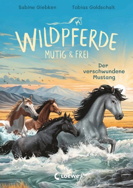 Sabine Giebken, Tobias Goldschalt - Wildpferde - mutig und frei (Band 4) - Der verschwundene Mustang, E-bok