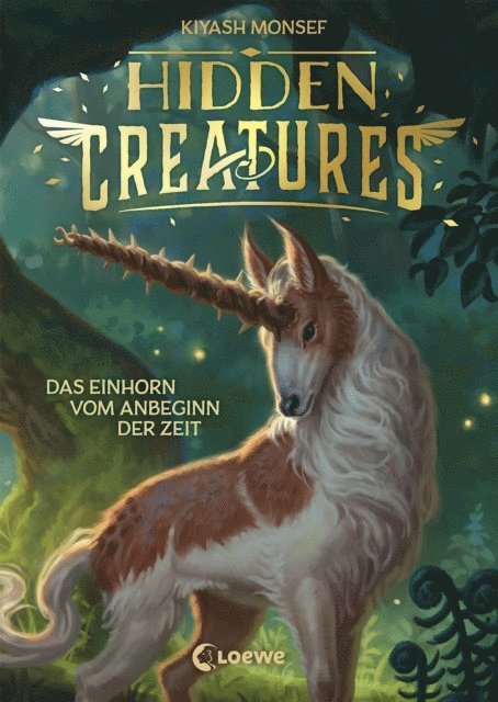 Kiyash Monsef - Hidden Creatures (Band 1) - Das Einhorn vom Anbeginn der Zeit, E-bok