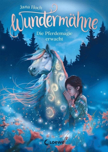 Jana Hoch - Wundermähne (Band 1) - Die Pferdemagie erwacht, E-bok