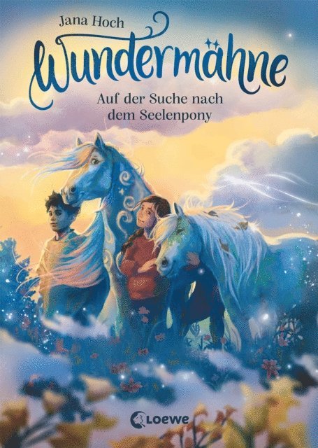 Jana Hoch - Wundermähne (Band 2) - Auf der Suche nach dem Seelenpony, E-bok