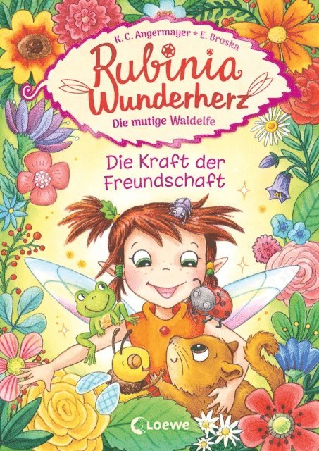 Karen Christine Angermayer - Rubinia Wunderherz, die mutige Waldelfe (Band 7) - Die Kraft der Freundschaft, E-bok