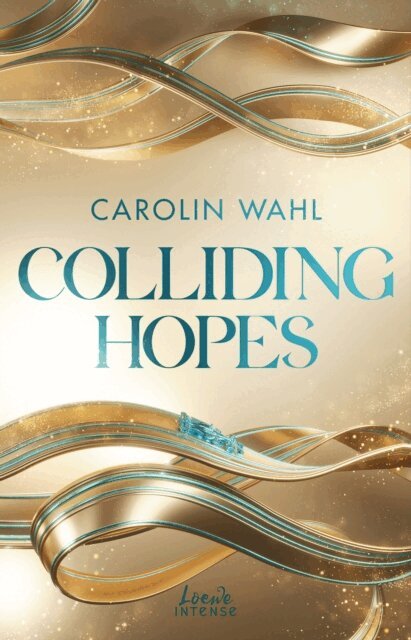 Carolin Wahl - Colliding Hopes (Driven Dreams-Dilogie, Band 2), E-bok