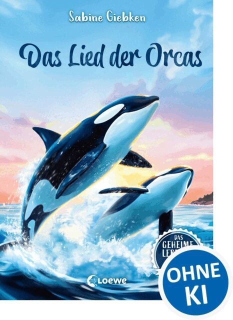 Sabine Giebken - Das geheime Leben der Tiere (Meer) - Das Lied der Orcas, E-bok