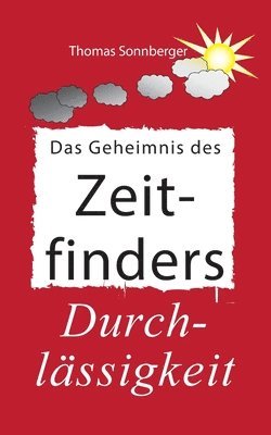 Thomas Sonnberger - Geheimnis des Zeitfinders, Häftad