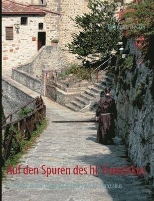 Reinhard Decker - Auf den Spuren des hl. Franziskus, Häftad. Tillgänglighet: Lägg i varukorg