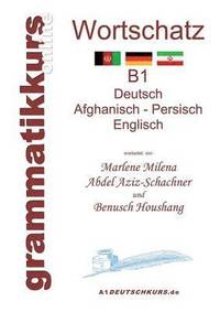 Wörterbuch Deutsch - Afghanisch - Persich - Englisch B1