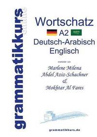 Wörterbuch A2 Deutsch-Arabisch-Englisch