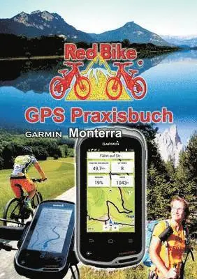 Nußdorf Redbike - GPS Praxisbuch Garmin Monterra, Häftad. Tillgänglighet: Lägg i varukorg