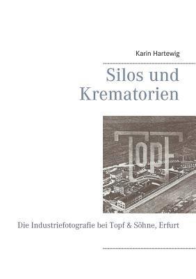 Karin Hartewig - Silos und Krematorien, Häftad