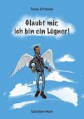 Glaubt mir, ich bin ein L�gner!