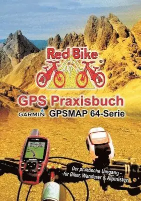 Nußdorf Redbike - GPS Praxisbuch Garmin GPSMAP64 -Serie, Häftad. Tillgänglighet: Lägg i varukorg