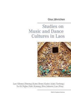 Gisa Jähnichen, Kongdeuane Nettavong - Studies on Music and Dance Cultures in Laos, Häftad