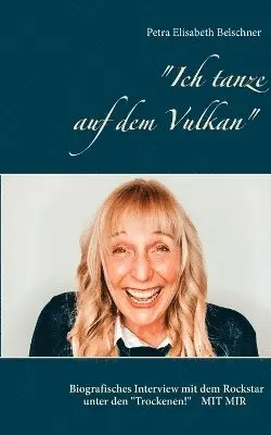 Petra Belschner - "Ich tanze auf dem Vulkan", Häftad. Tillgänglighet: Lägg i varukorg