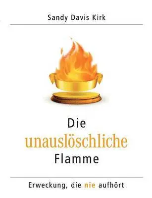 Sandy Davis Kirk - unauslöschliche Flamme, Häftad. Tillgänglighet: Lägg i varukorg