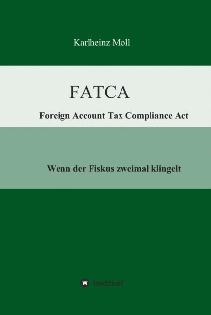 Karlheinz Moll - FATCA - Foreign Account Tax Compliance Act, E-bok