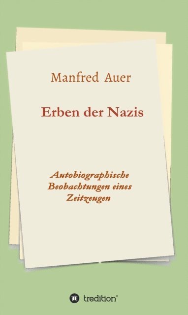 Manfred Auer - Erben der Nazis, E-bok
