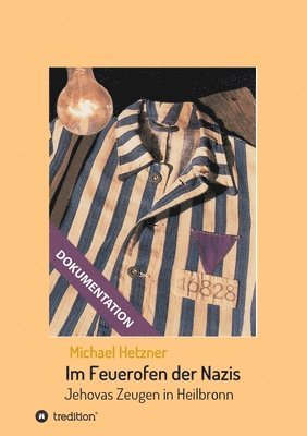 Michael Hetzner - Im Feuerofen der Nazis, Häftad