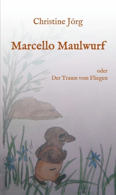 Christine Jorg - Marcello Maulwurf, E-bok. Tillgänglighet: Lägg i varukorg