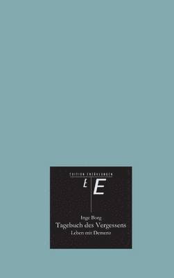 Inge Borg - Tagebuch des Vergessens, Inbunden