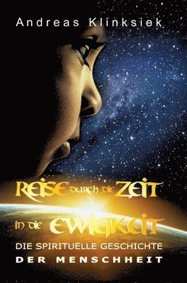 Andreas Klinksiek - Reise durch die Zeit - in die Ewigkeit, Inbunden. Tillgänglighet: Lägg i varukorg