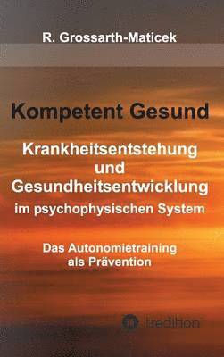 Ronald Grossarth-Maticek - Kompetent Gesund, Inbunden. Tillgänglighet: Lägg i varukorg
