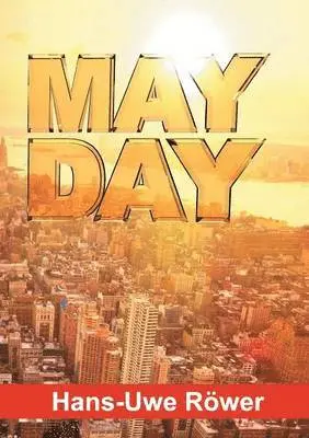 Hans-Uwe Röwer - Mayday, Häftad. Tillgänglighet: Lägg i varukorg