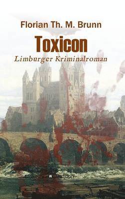 Florian Th M Brunn - Toxicon, Inbunden