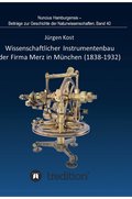 Wissenschaftlicher Instrumentenbau der Firma Merz in Munchen (1838-1932).
