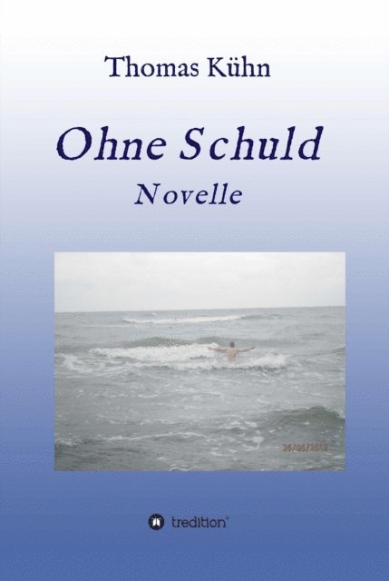 Thomas Kuhn - Ohne Schuld, E-bok