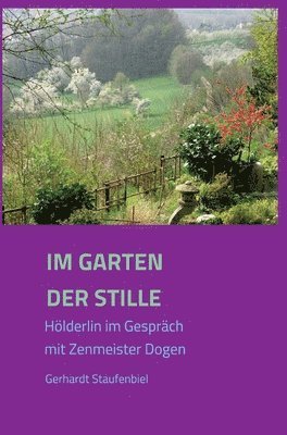 Gerhardt Staufenbiel - Im Garten der Stille, Inbunden. Tillgänglighet: Lägg i varukorg