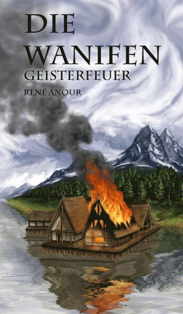 Rene Anour - Die Wanifen-Geisterfeuer, E-bok. Tillgänglighet: Lägg i varukorg