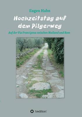 Hochzeitstag auf dem Pilgerweg
