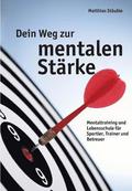 Dein Weg zur mentalen St�rke