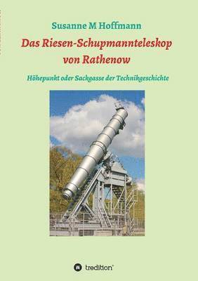 Susanne M Hoffmann - Riesen-Schupmannteleskop von Rathenow, Häftad