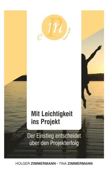Tina Zimmermann, Holger Zimmermann - Mit Leichtigkeit ins Projekt, E-bok